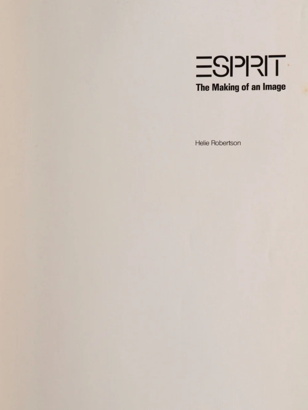 “ESPRIT: The Making of an Image” by Helie Robertson, -First Edition, 1985